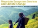 Mountain Ecosystem Services and Climate Change: A Global Overview of Potential Threats and Strategies for Adaptation
